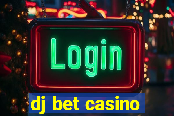 dj bet casino